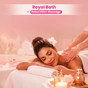 Royal Bath + 25-Min Relaxation Massage
